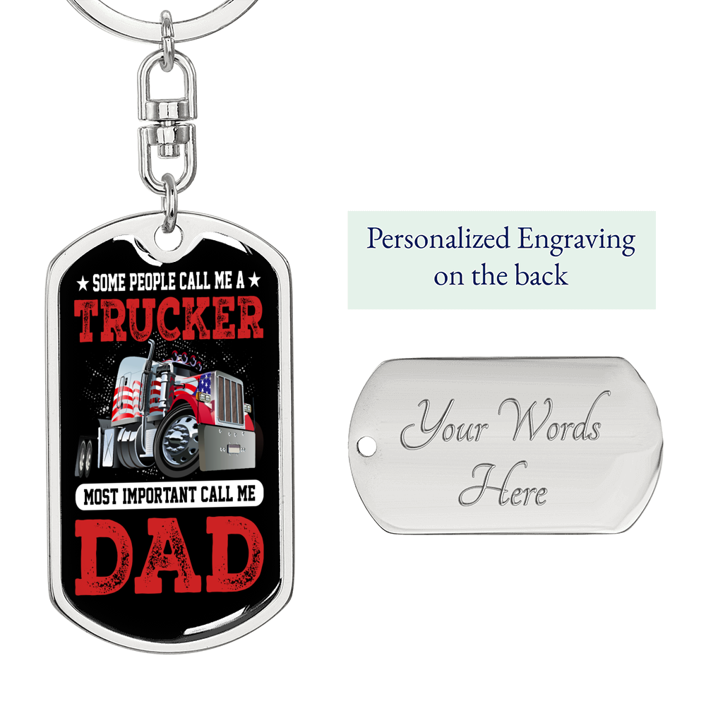 Some People Call Me A Trucker Swivel Keychain Dog Tag Stainless Steel or 18k Gold-Express Your Love Gifts