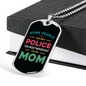 Some People Call Me Police Mom Necklace Stainless Steel or 18k Gold Dog Tag 24"-Express Your Love Gifts