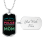 Some People Call Me Police Mom Necklace Stainless Steel or 18k Gold Dog Tag 24"-Express Your Love Gifts