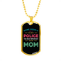 Some People Call Me Police Mom Necklace Stainless Steel or 18k Gold Dog Tag 24"-Express Your Love Gifts