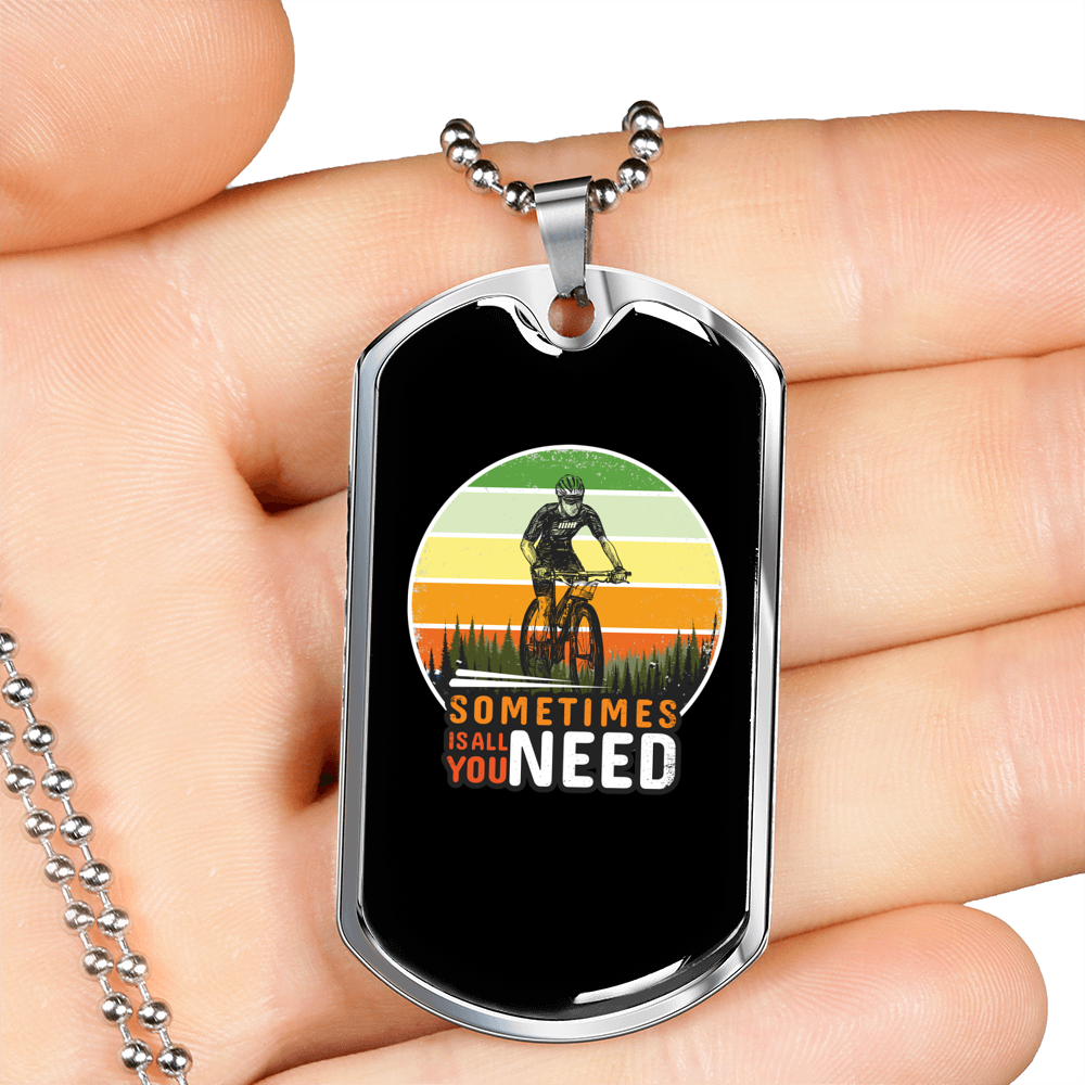 Sometimes Is All You Need Cycling Necklace Stainless Steel or 18k Gold Dog Tag 24"-Express Your Love Gifts