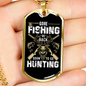 Soon To Go Hunting Necklace Stainless Steel or 18k Gold Dog Tag 24" Chain-Express Your Love Gifts