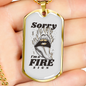 Sorry I'm a Fire Sign Zodiac Necklace Stainless Steel or 18k Gold Dog Tag 24" Chain-Express Your Love Gifts