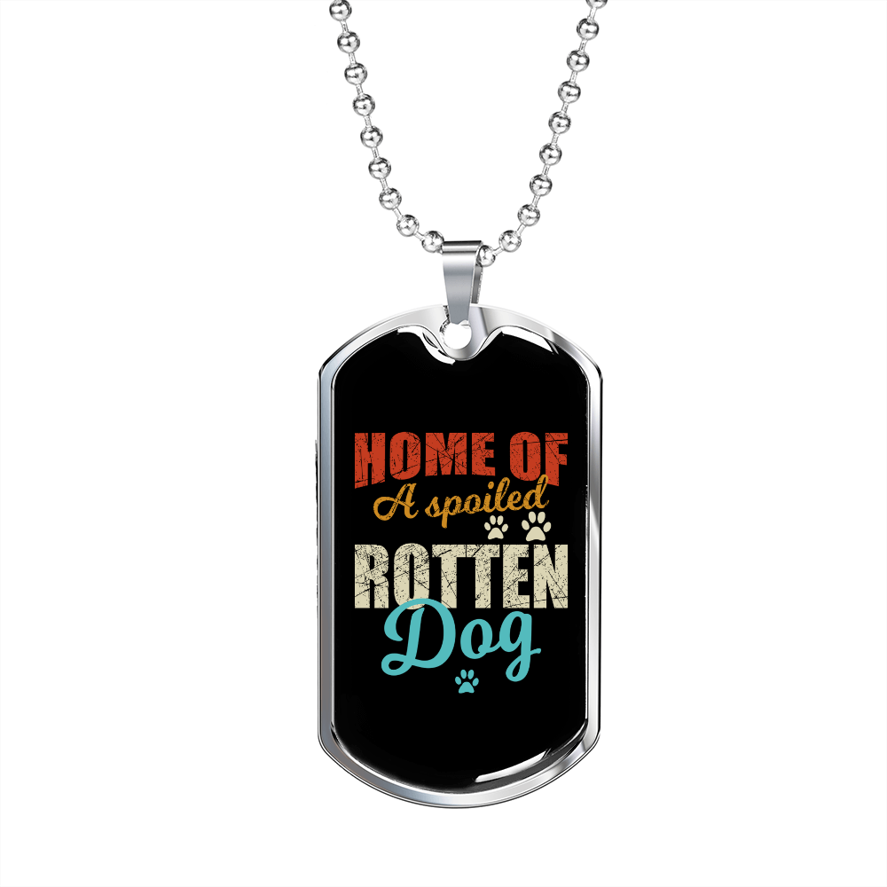 Spoiled Rotten Dog Necklace Stainless Steel or 18k Gold Dog Tag 24" Chain-Express Your Love Gifts
