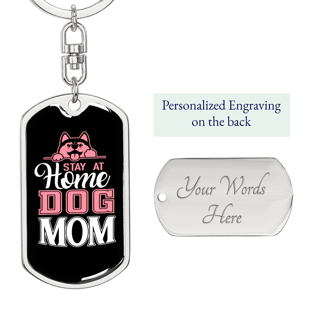 STAY AT HOME DOG MOM Keychain Stainless Steel or 18k Gold Dog Tag Keyring-Express Your Love Gifts