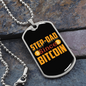 Step-Dad Since Bitcoin Crypto Necklace Stainless Steel or 18k Gold Dog Tag 24" Chain-Express Your Love Gifts