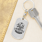 Still And Know Keychain Stainless Steel or 18k Gold Dog Tag Keyring-Express Your Love Gifts