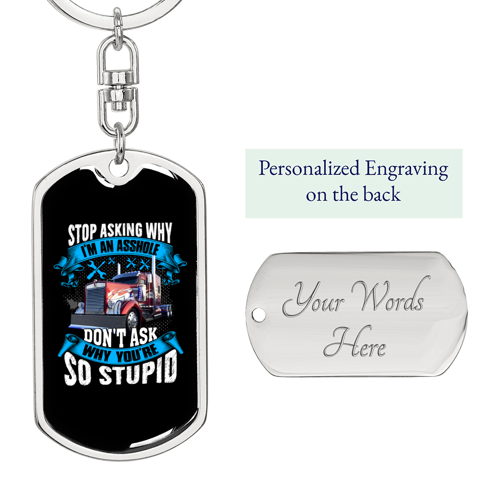 Stop Asking Why Swivel Keychain Dog Tag Stainless Steel or 18k Gold-Express Your Love Gifts