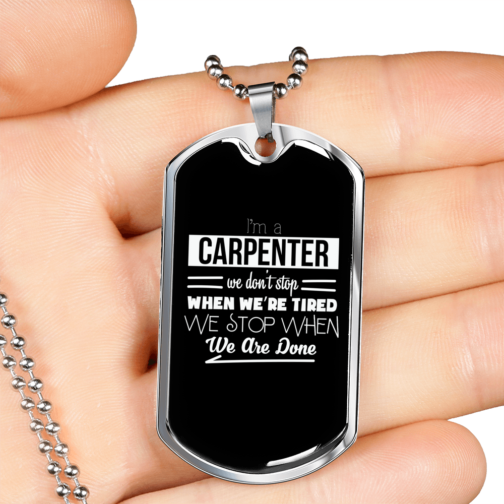 Stop When We'Re Done Woodworker Dog Tag Stainless Steel or 18k Gold W 24"-Express Your Love Gifts