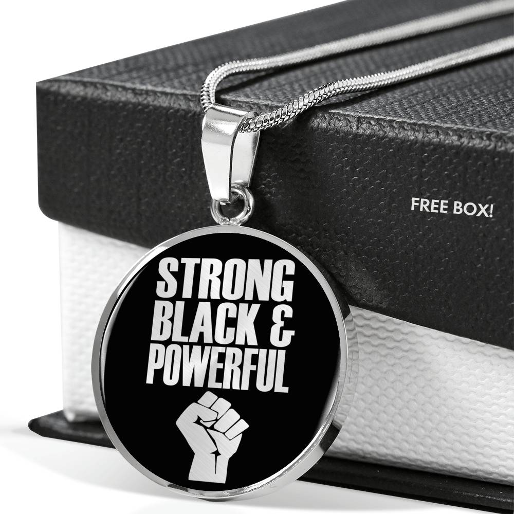 Strong Black & Proud Necklace Circle Pendant Stainless Steel or 18k Gold 18-22"-Express Your Love Gifts