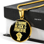 Strong Black & Proud Necklace Circle Pendant Stainless Steel or 18k Gold 18-22"-Express Your Love Gifts