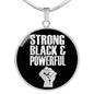 Strong Black & Proud Necklace Circle Pendant Stainless Steel or 18k Gold 18-22"-Express Your Love Gifts