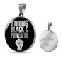 Strong Black & Proud Necklace Circle Pendant Stainless Steel or 18k Gold 18-22"-Express Your Love Gifts