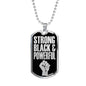Strong Black & Proud Necklace Stainless Steel or 18k Gold Dog Tag W 24"-Express Your Love Gifts