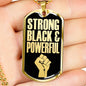 Strong Black & Proud Necklace Stainless Steel or 18k Gold Dog Tag W 24"-Express Your Love Gifts