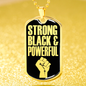 Strong Black & Proud Necklace Stainless Steel or 18k Gold Dog Tag W 24"-Express Your Love Gifts