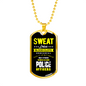 Sweat Dries Blood Clots Necklace Stainless Steel or 18k Gold Dog Tag 24"-Express Your Love Gifts