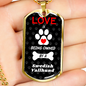 Swedish Vallhund Love Is Stainless Steel or 18k Gold Dog Tag 24" Chain-Express Your Love Gifts