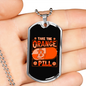 Take The orange Pill Crypto Necklace Stainless Steel or 18k Gold Dog Tag 24" Chain-Express Your Love Gifts