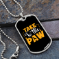 Take To The Paw Necklace Stainless Steel or 18k Gold Dog Tag 24" Chain-Express Your Love Gifts