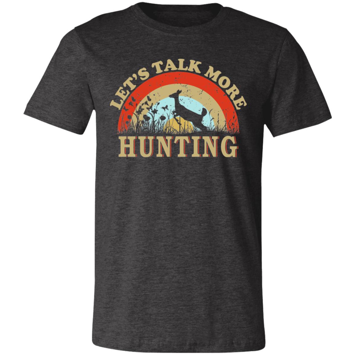 Talk More Hunting Hunter Gift T-Shirt-Express Your Love Gifts