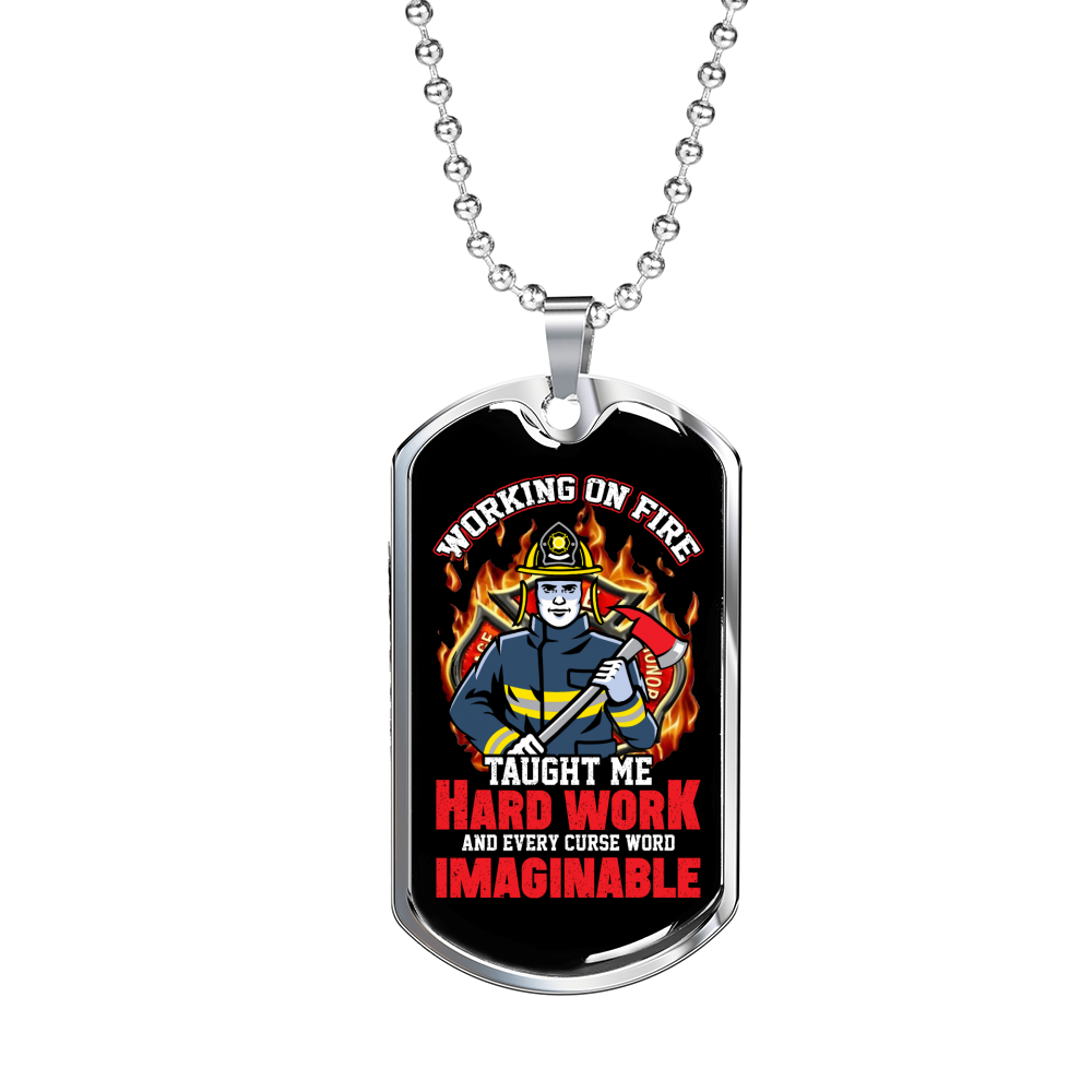 Taught Me Hardwork Firefighter Gift Stainless Steel or 18k Gold Dog Tag 24" Chain-Express Your Love Gifts