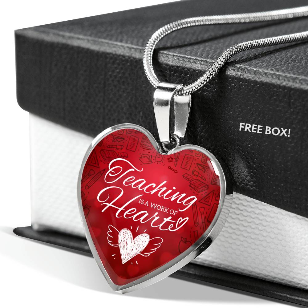 Teaching Is A Work Of Heart Necklace Stainless Steel or 18k Gold Heart Pendant 18-22"-Express Your Love Gifts