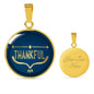 Thankful Circle Necklace Stainless Steel or 18k Gold 18-22"-Express Your Love Gifts