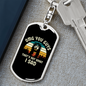 Thats Not What I Said Keychain Stainless Steel or 18k Gold Dog Tag Keyring-Express Your Love Gifts