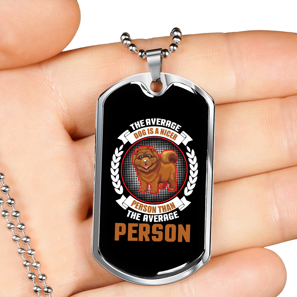 The Average Dog is Nicer Person Necklace Stainless Steel or 18k Gold Dog Tag 24" Chain-Express Your Love Gifts