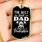 The Best Kind Dad Firefighter Gift Stainless Steel or 18k Gold Dog Tag 24" Chain-Express Your Love Gifts
