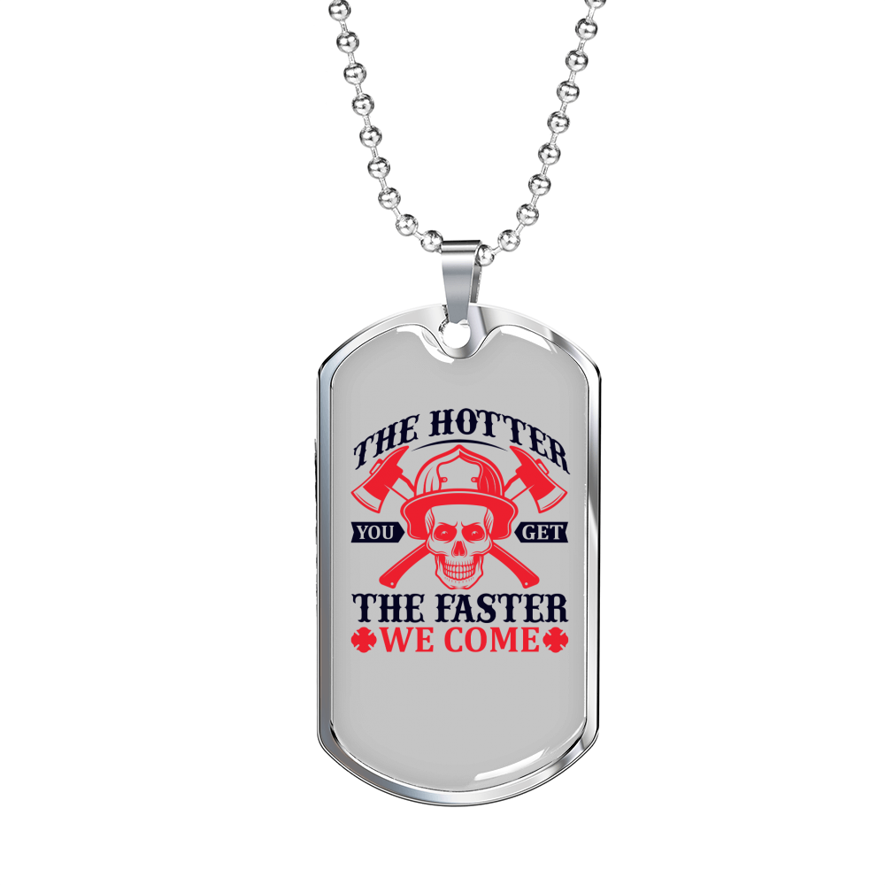 The Faster We Come Firefighter Gift Stainless Steel or 18k Gold Dog Tag 24" Chain-Express Your Love Gifts