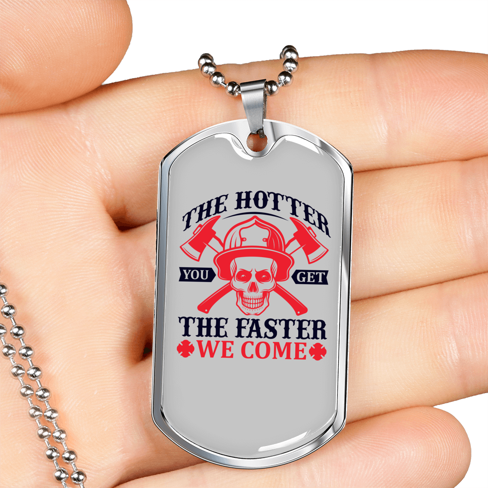 The Faster We Come Firefighter Gift Stainless Steel or 18k Gold Dog Tag 24" Chain-Express Your Love Gifts