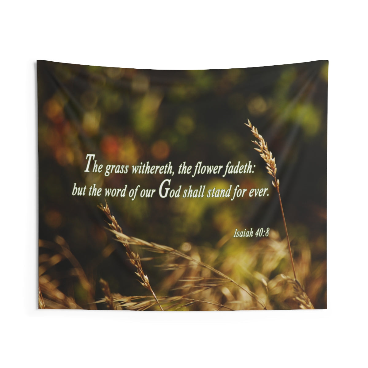 The Grass Withereth Isaiah 40:8 Wall Hanging Tapestry-Express Your Love Gifts