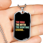 The Man The Myth Necklace Stainless Steel or 18k Gold Dog Tag 24" Chain-Express Your Love Gifts