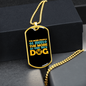 The More I Love My Dog Necklace Stainless Steel or 18k Gold Dog Tag 24" Chain-Express Your Love Gifts