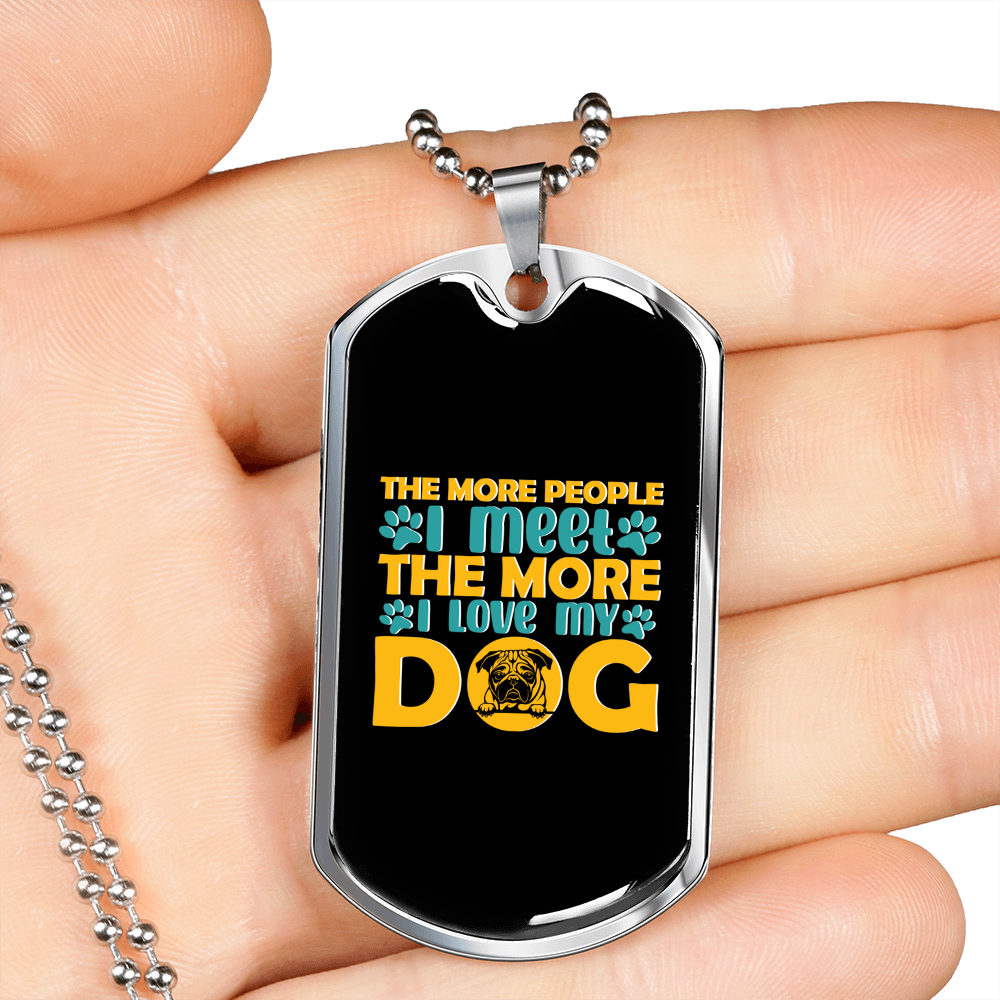 The More I Love My Dog Necklace Stainless Steel or 18k Gold Dog Tag 24" Chain-Express Your Love Gifts