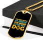The More I Love My Dog Necklace Stainless Steel or 18k Gold Dog Tag 24" Chain-Express Your Love Gifts