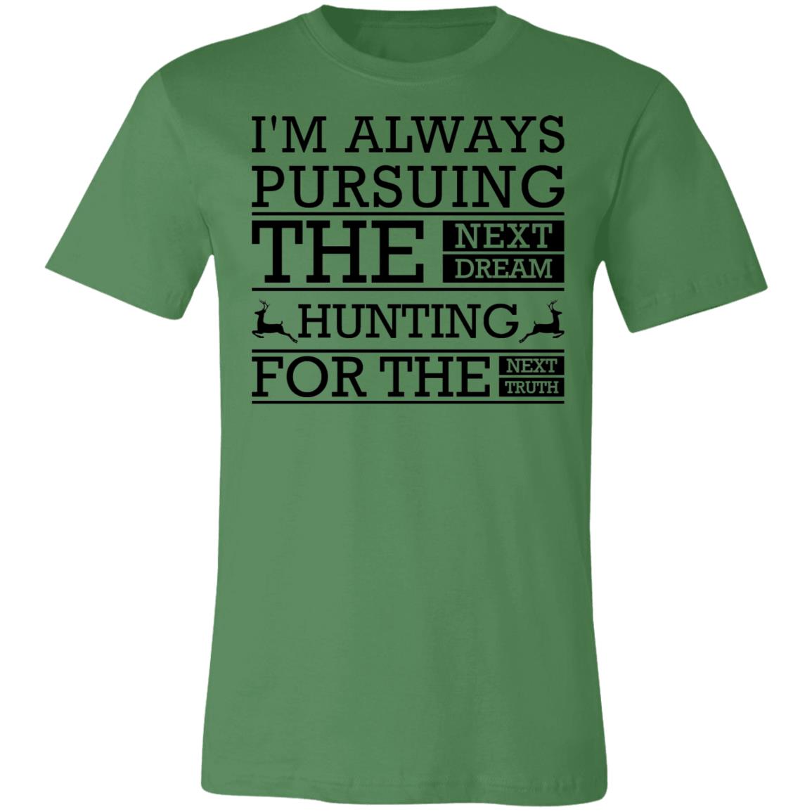 The Next Dream Hunting Hunter Gift T-Shirt-Express Your Love Gifts