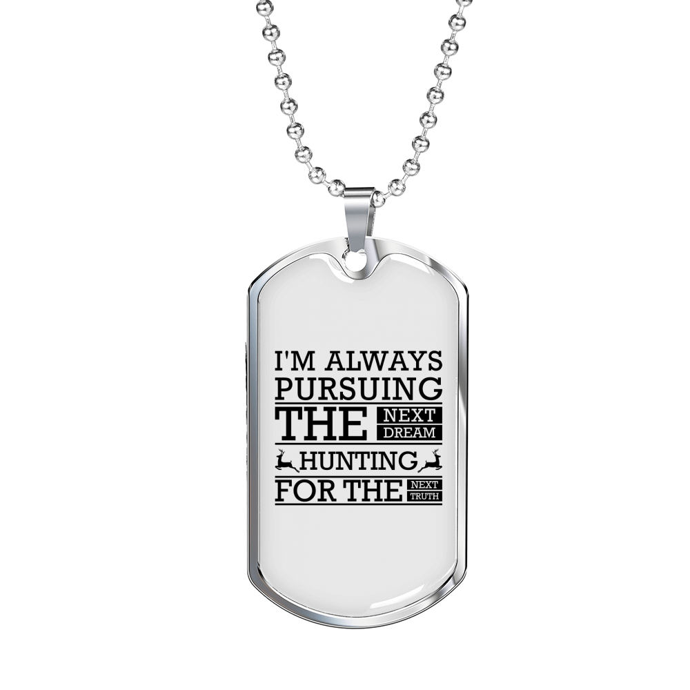 The Next Dream Hunting Necklace Stainless Steel or 18k Gold Dog Tag 24" Chain-Express Your Love Gifts