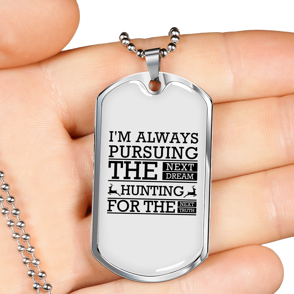The Next Dream Hunting Necklace Stainless Steel or 18k Gold Dog Tag 24" Chain-Express Your Love Gifts