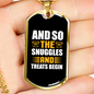 The Snuggles Begin Necklace Stainless Steel or 18k Gold Dog Tag 24" Chain-Express Your Love Gifts