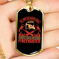 Then They Become Firefighter Gift Stainless Steel or 18k Gold Dog Tag 24" Chain-Express Your Love Gifts