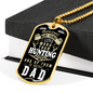 There Aren'T Many Things Hunting Dad Dog Tag Stainless Steel or 18k Gold 24" Chain-Express Your Love Gifts