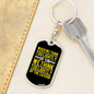 Think Too Lightly Yellow Keychain Stainless Steel or 18k Gold Dog Tag Keyring-Express Your Love Gifts