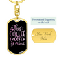 This Coffee Is Mine Swivel Keychain Dog Tag Stainless Steel or 18k Gold-Express Your Love Gifts