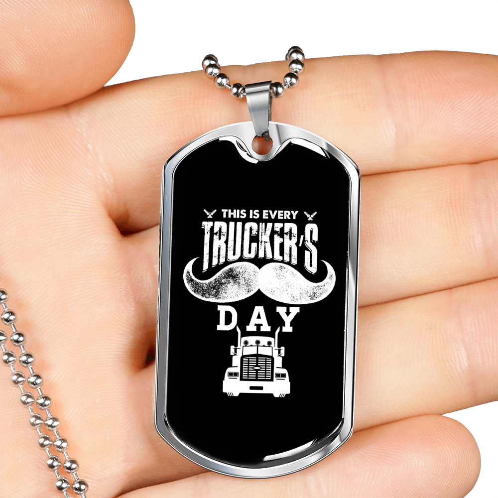 This Is Every Trucker's Day Dog Tag Stainless Steel or 18k Gold 24" Chain-Express Your Love Gifts