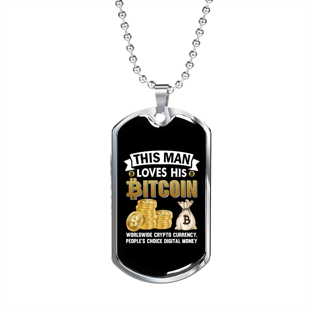 This Man Loves His Bitcoin Crypto Necklace Stainless Steel or 18k Gold Dog Tag 24" Chain-Express Your Love Gifts