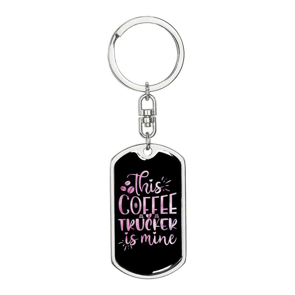This Trucker Coffee Is Mine Swivel Keychain Dog Tag Stainless Steel or 18k Gold-Express Your Love Gifts