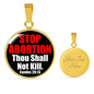 Thou Shall Not Kill Prolife Circle Necklace Stainless Steel or 18k Gold 18-22"-Express Your Love Gifts